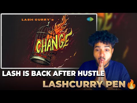 LASHCURRY IS BACK | Change (Official Music Video) | Lashcurry | XOLO | Saregama REACTION 🔥