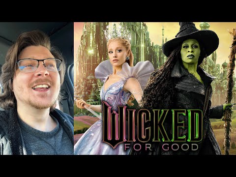 WICKED: FOR GOOD (2025) REVIEW | Ariana Grande | Cynthia Erivo