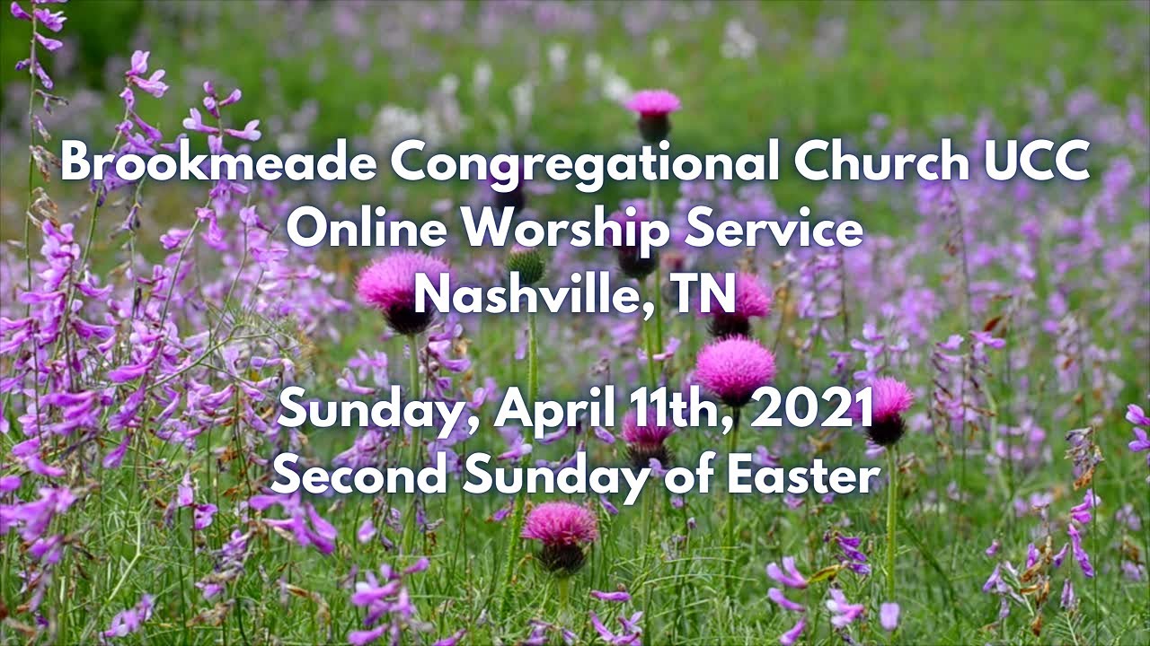 Brookmeade Online Worship 4.11.21 YouTube