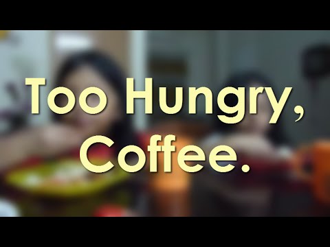 Too Hungry, Coffee - Shiblee Mehdi