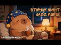 Rainy Night Jazz Music｜Relax With Mochi During the Storm #capybara