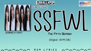 PURPLE TEAM – SSFWL (Original: Oh My Girl) [R U Next? ] Rom Lyrics