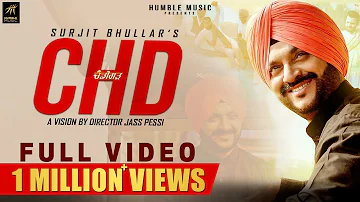 CHD | Surjit Bhullar | Joy Atul | Vicky Dhaliwal | Latest Punjabi Song 2019 | Humble Music