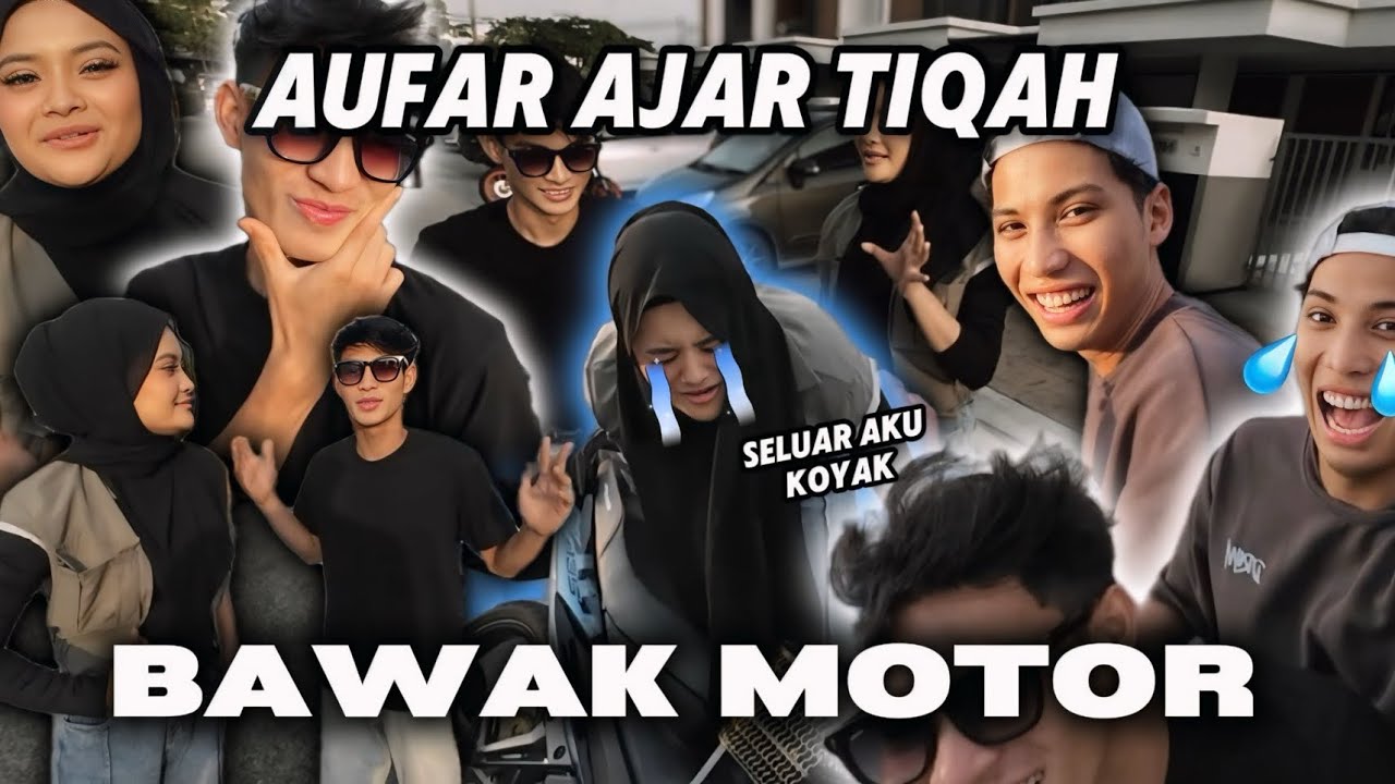 AUFAR AJAR TIQAH BAWAK MOTOR !!! EHIN SELAMATKAN TIQAH !!!