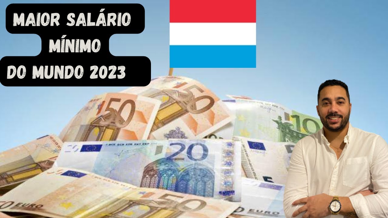 Qual O Valor Do Sal rio M nimo Em Luxemburgo Europa 2023 YouTube qual-o-valor-do-sal-rio-m-nimo-em-luxemburgo-europa-2023-youtube