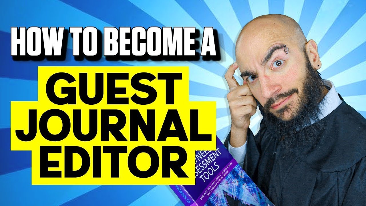 5 Steps To Becoming The Guest Editor Of An Academic Journal