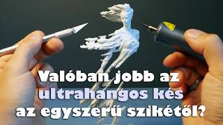Valóban jobb az ultrahangos kés az egyszerű szikétől? | TWO TREES U1 ◆ Eszközteszt