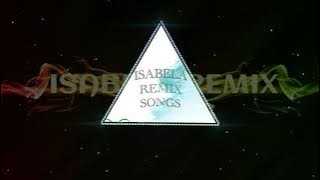 FADED LOVE REMIX | DJ NOEL | ISABELA REMIX SONGS