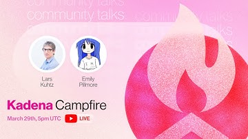 Kadena Campfire: Community Call #7 - ft. Lars Kuhtz