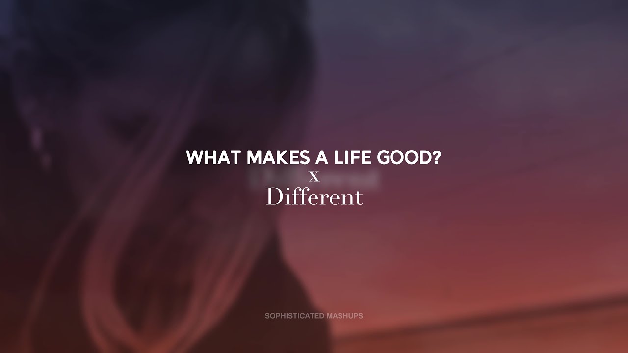 Different x What Makes A Life Good? (Mashup) Joshua Bassett x Katelyn Tarver Different x What Makes A Life Good? (Mashup) Joshua Bassett x Katelyn Tarver