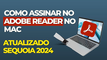 Como Assinar PDF com Certificado Digital no Adobe Reader no MacOS