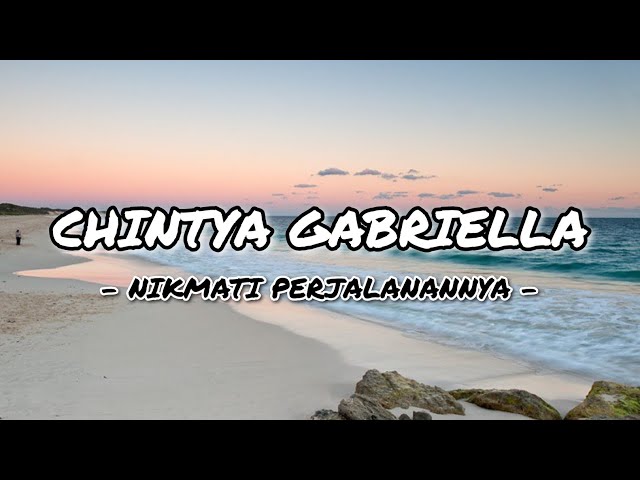 Chintya Gabriella - Nikmati Perjalanannya (Lyrics) class=