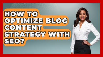 How To Optimize Blog Content Strategy With SEO? - Saas Marketing Wizards