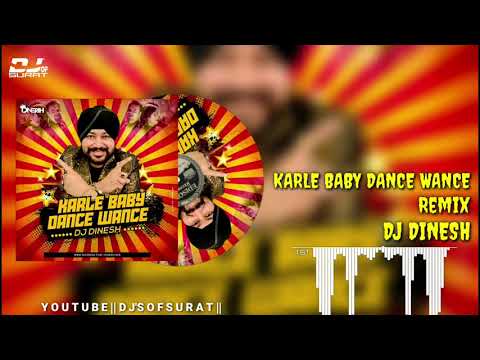 karle-baby-dance-wance-||-daler-mehndi-||-remix-||-dj-dinesh-||-dj's-of-surat