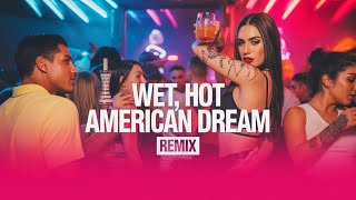 Wet, Hot American Dream (Remix) - Ava Max - Dj Khriz