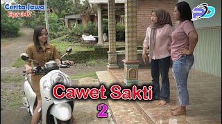 CAWET SAKTI 2 || Eps 347 || Javanese Story