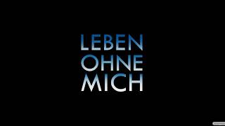 Zum allerersten Mal aus dem Musical LEBEN OHNE MICH