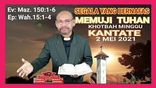 SEGALA YANG BERNAFAS MEMUJI TUHAN - MAZMUR 150:1-6