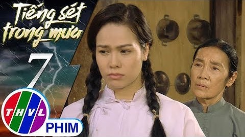 THVL | Tiếng sét trong mưa - Tập 7[2]: Dì Bảy khuyên Bình đừng nên có tình cảm với cậu chủ