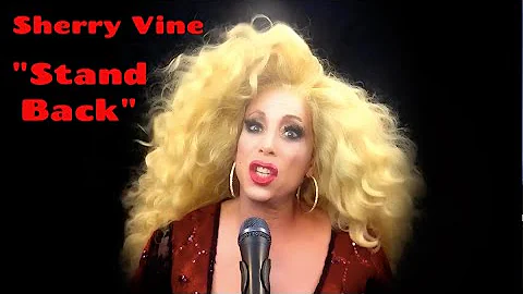 Sherry Vine - Stevie Nicks STAND BACK Parody