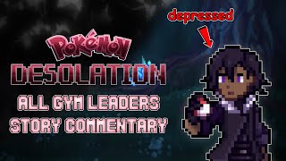 Pokemon Desolation | ALL Gym Leaders, Story Commentary