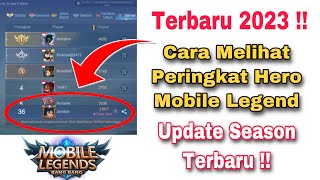 Cara Melihat Peringkat Hero Mobile Legend 2023 Terbaru