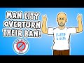 Man city ban overturned man city vs uefa