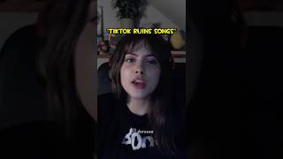 Tiktok is ruining songs for me
