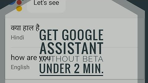 Get Google assistant on any android phone! In 2 minutes