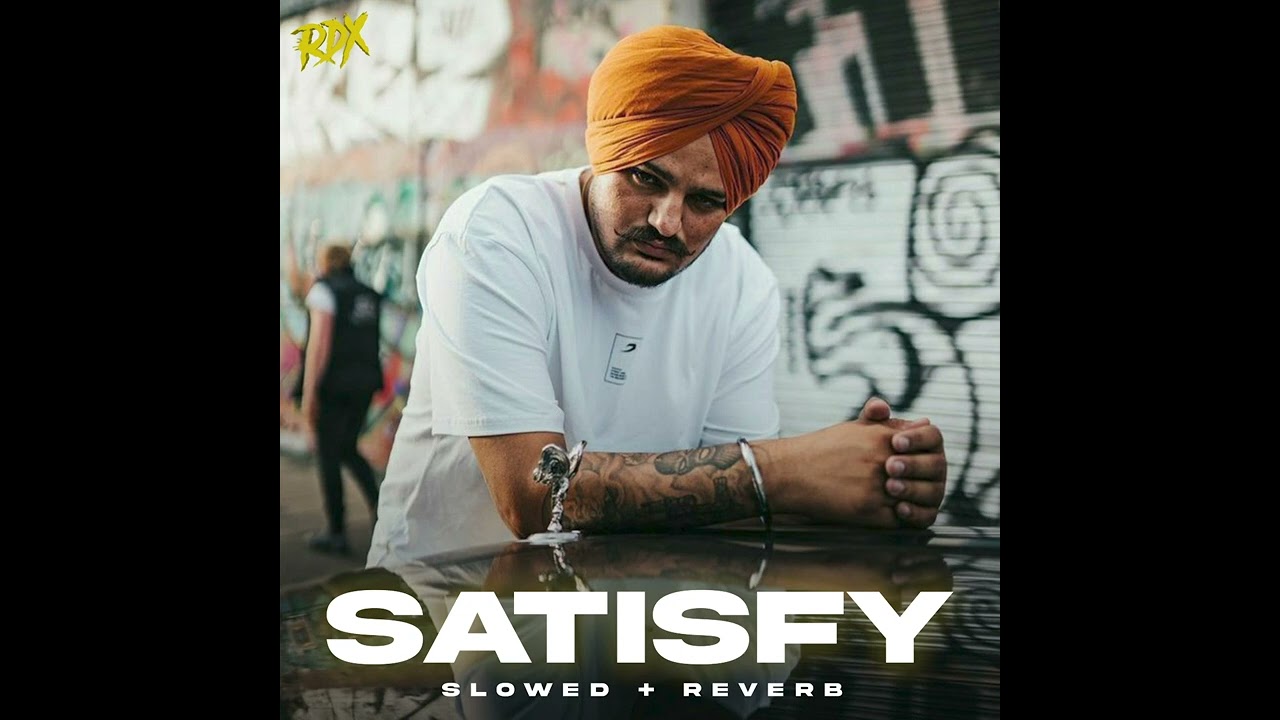 SATISFY    Sidhu Moose Wala  Shooter Kahlon  Slowed  Reverb 