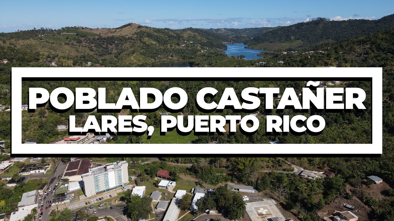 Poblado Castañer, Lares, Puerto Rico [4K] YouTube