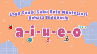 1. Lagu Fonik Montessori Suku Kata Bahasa Indonesia a, i, u, e, o