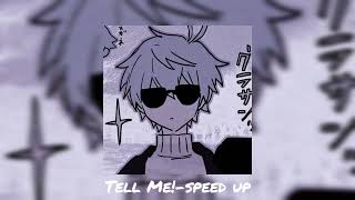 Tell Me!(speed up)