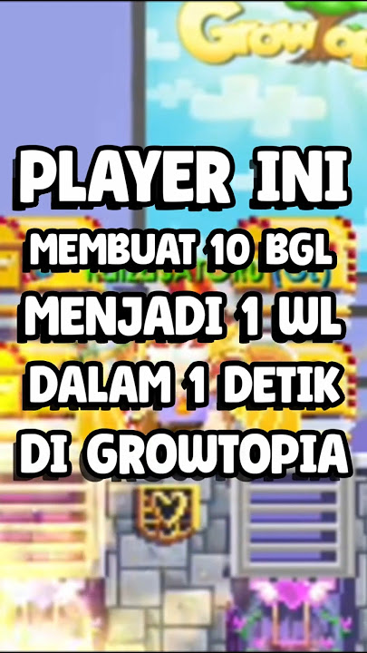 Player Ini Membuat 10 BGL Menjadi 1 WL Dalam 1 Detik Di Growtopia - #shorts