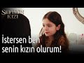 Sefirin Kızı 43. Bölüm - İstersen Ben Senin Kızın Olurum!