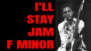 Video thumbnail of "I'll Stay Jam Funkadelic Style Line Cliche Backing Track (F Minor)"
