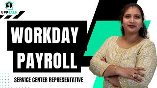 Workday Payroll Service Center Representative | Workday Payroll Online Course | Workday | UppTalk