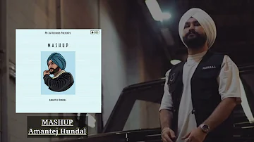 MASHUP | Amantej Hundal | Anker Deol | New Punjabi Song 2021 | Latest Songs 2021