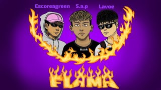 escoreagreen, s.a.p, lavoe "flama"