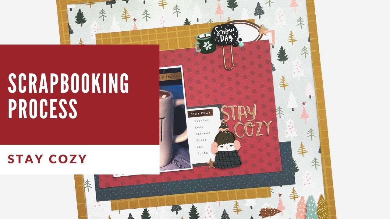 Scrapbooking process Stay Cozy YouTube