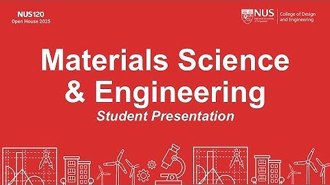 CDE e-Open House 2025: Materials Science & Engineering (Student Presentation)