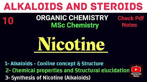 Nicotine ~ Structural elucidation & Synthesis #mscchemistrynotes #alkaloids @itschemistrytime
