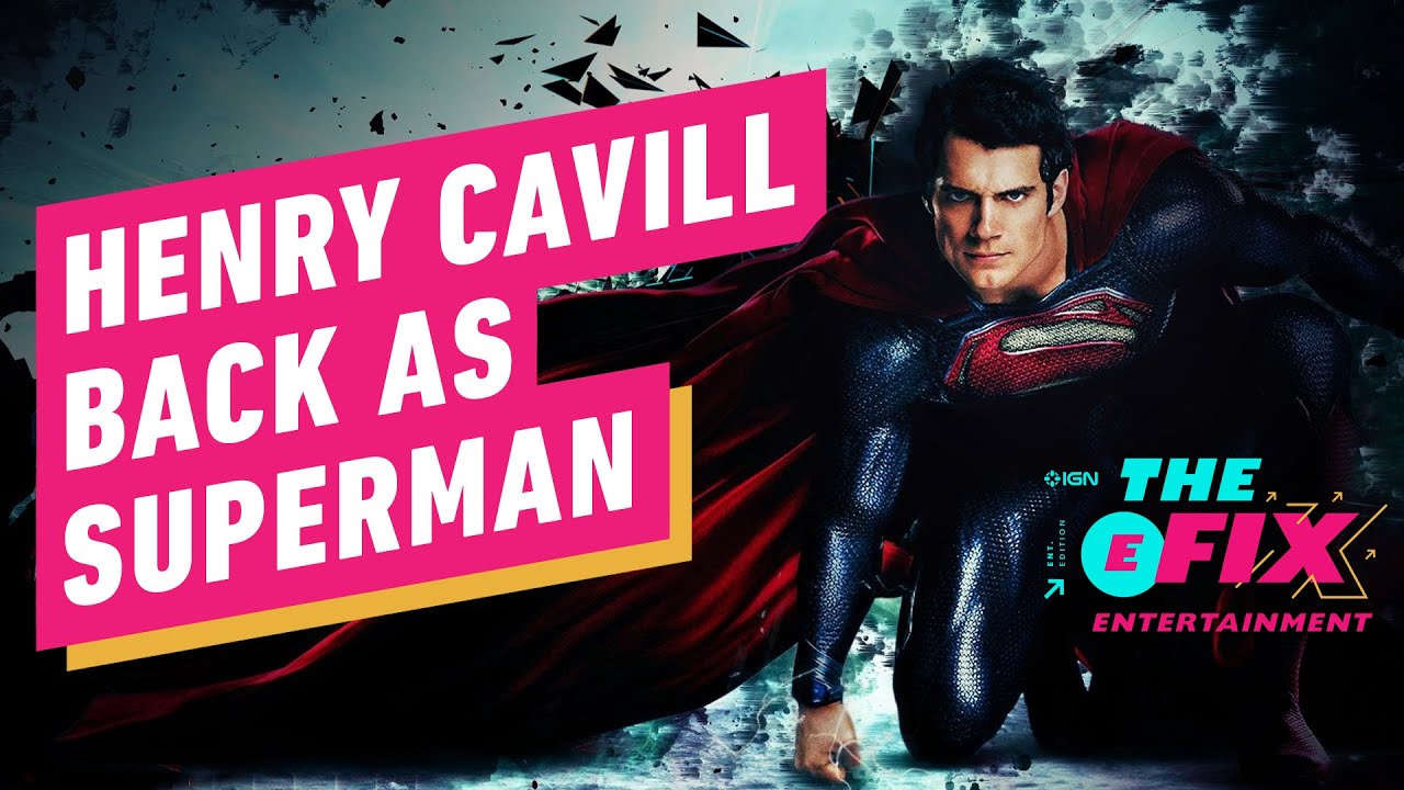 It's Official: Henry Cavill Back as Superman – IGN The Fix: Entertainment – IGN