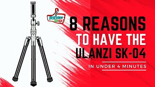 8 Reasons to have the ULANZI SK-04 TRIPOD in under 4 minutes