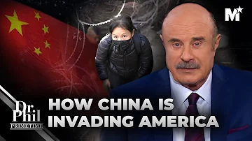 Dr. Phil: Exposing China's Silent Assault on America | Dr. Phil Primetime | Merit Street Media