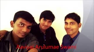 Video thumbnail of "Aaviyai Arulumae Swami | Live Recorded |"