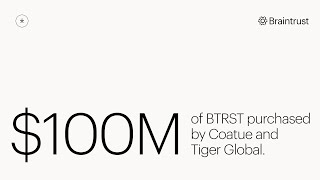 Breaking: $100M BTRST Purchased by Coatue and Tiger Global to Fuel Community-led Innovation