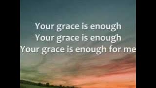 Chris Tomlin - Your Grace is Enough - Lyrics