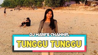 TUNGGU_TUNGGU_( DJ MABES )_NIKO_STYLE_TERBARU_2024