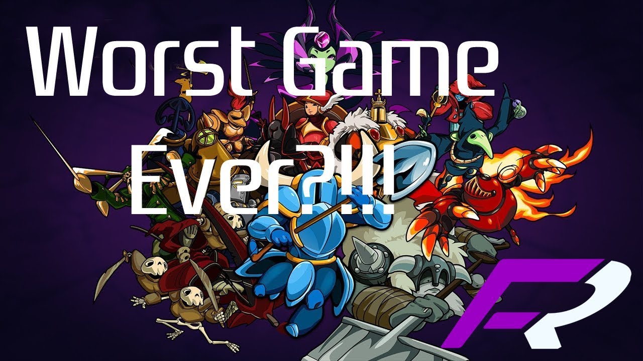 [APRIL FOOLS 2019] Shovel Knight Sucks - SpryRebel Objective Opinions